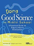 Jorgenson, Olaf: Doing Good Science In Middle School: A Practical Guide To Inquiry-Based Instruction Jorgenson, Olaf: Doing Good Science In Middle School: A Practical Guide To Inquiry-Based Instruction
