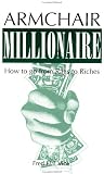 Vice, Frederick H.: Armchair Millionaire Vice, Frederick H.: Armchair Millionaire