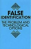 [???]: False Identification: The Problem and Technological Options
