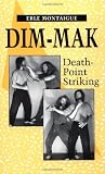 Montaigue, Erle: Dim-Mak: Death Point Striking