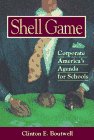 Boutwell, Clint: Shell Game Corporate Americas Agenda Boutwell, Clint: Shell Game Corporate Americas Agenda