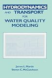 McCutcheon, Steve C.: Hydrodynamics and Transport for Water Quality Modeling McCutcheon, Steve C.: Hydrodynamics and Transport for Water Quality Modeling