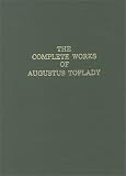 Toplady, Augustus M.: The Works of Augustus Toplady, B.A.: Late Vicar of Broad Hembury, Devon Toplady, Augustus M.: The Works of Augustus Toplady, B.A.: Late Vicar of Broad Hembury, Devon