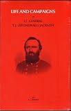 Dabney, R.L.: The Life and Campaigns of Lieut.-Gen. Thomas J. Jackson, (Stonewall Jackson)