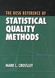 Crossley, Mark L.: The Desk Reference of Statistical Quality Methods