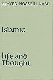 Nasr, Seyyed Hossein: Islamic Life and Thought Nasr, Seyyed Hossein: Islamic Life and Thought