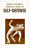 Tegner, Bruce: Bruce Tegner's Complete Book of Self-Defense Judo, Jiu Jitsu, Karate, Savate, Yawara, Aikido, and Ate-Waza. Tegner, Bruce: Bruce Tegner's Complete Book of Self-Defense Judo, Jiu Jitsu, Karate, Savate, Yawara, Aikido, and Ate-Waza.