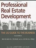 Peiser, Richard B.: Professional Real Estate Development: The ULI guide To The Business Peiser, Richard B.: Professional Real Estate Development: The ULI guide To The Business