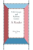 Oring, Elliott: Folk Groups and Folklore Genres: A Reader