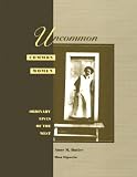 Butler, Anne M.: Uncommon Common Women: Ordinary Lives of the West