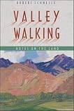 Schnelle, Robert: Valley Walking: Notes on the Land