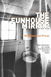 Gordon, Robert Ellis: The Funhouse Mirror: Reflections on Prison