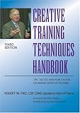 Pike, Robert W.: Creative Training Techniques Handbook: Tips, Tactics, and How-To's for Delivering Effective Training