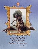 Paterek, Josephine: Encyclopedia of American Indian Costume