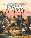 Rodriguez, Junius P.: The Historical Encyclopedia of World Slavery