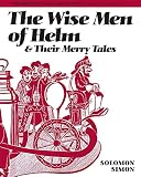Simon, Solomon: The Wise Men of Helm and Their Merry Tales Simon, Solomon: The Wise Men of Helm and Their Merry Tales