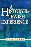 Trepp, Leo: A History of the Jewish Experience: Book One, Torah and History, Book Two Torah, Mitzvot, and Jewish Thought Trepp, Leo: A History of the Jewish Experience: Book One, Torah and History, Book Two Torah, Mitzvot, and Jewish Thought