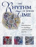 Weber, Douglas: The Rhythm of Jewish Time: An Introduction to Holidays and Life-Cycle Events