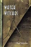 Bohjalian, Chris: Water Witches Bohjalian, Chris: Water Witches