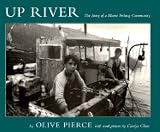 Chute, Carolyn: Up River: The Story of a Maine Fishing Community