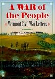 Marshall, Jeffrey D.: A War of the People: Vermont Civil War Letters Marshall, Jeffrey D.: A War of the People: Vermont Civil War Letters