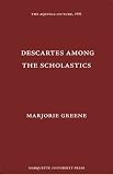 Descartes Among the Scholastics (0874621585) by Grene, Marjorie Grene, Marjorie: Descartes Among the Scholastics