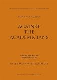 St. Augustine: Against the Academicians St. Augustine: Against the Academicians