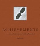 Hanson, Elizabeth: The Rockefeller University Achievements: A Century of Science for the Benefit of Humankind, 1901-2001 Hanson, Elizabeth: The Rockefeller University Achievements: A Century of Science for the Benefit of Humankind, 1901-2001