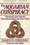 Ferguson, Marilyn: The Aquarian Conspiracy: Personal and Social Transformation in the 1980s