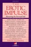 Steinberg, David: The Erotic Impulse: Honoring the Sensual Self Steinberg, David: The Erotic Impulse: Honoring the Sensual Self