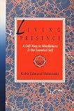 Helminski, Kabir Edmund: Living Presence: A Sufi Way to Mindfulness and the Essential Self Helminski, Kabir Edmund: Living Presence: A Sufi Way to Mindfulness and the Essential Self