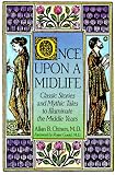 Chinen, Allan B.: Once upon a Midlife: Classic Stories and Mythic Tales to Illuminate the Middle Years