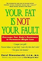 Your Fat Is Not Your Fault by Carol N.&hellip;