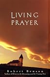 Benson, R.: Living Prayer Benson, R.: Living Prayer