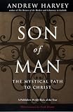 Harvey, Andrew: Son of Man: The Mystical Path to Christ
