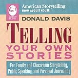 Davis, Donald D.: Telling Your Own Stories Davis, Donald D.: Telling Your Own Stories