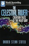 Stryer, Andrea Stenn: The Celestial River Stryer, Andrea Stenn: The Celestial River