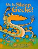 MacDonald, Margaret Read: Go to Sleep, Gecko!: A Balinese Folktale MacDonald, Margaret Read: Go to Sleep, Gecko!: A Balinese Folktale