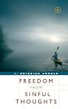 Arnold, J. Heinrich: Freedom from Sinful Thoughts Arnold, J. Heinrich: Freedom from Sinful Thoughts