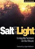 Arnold, Eberhard: Salt and Light: Talks and Writings on the Sermon on the Mount Arnold, Eberhard: Salt and Light: Talks and Writings on the Sermon on the Mount