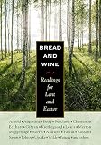 [???]: Bread and Wine: Readings for Lent and Easter