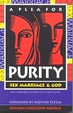 Arnold, Johann C.: A Plea for Purity: Sex, Marriage and God Arnold, Johann C.: A Plea for Purity: Sex, Marriage and God
