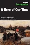 Lermontov, Mikhail: Hero of Our Time Lermontov, Mikhail: Hero of Our Time
