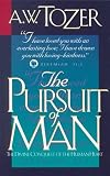 Tozer, A.W.: The Pursuit of Man: The Divine Conquest of the Human Heart
