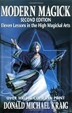 Kraig, Donald Michael: Modern Magick: Eleven Lessons in the High Magickal Arts