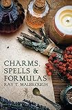 Malbrough, Ray T.: Charms, Spells, and Formulas for the Making and Use of Gris-Gris, Herb Candles, Doll Magick, Incenses, Oils, and Powders-- To Gain Love, Protection