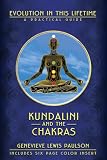 Paulson, Genevieve Lewis: Kundalini and the Chakras: A Practical Manual-Evolution in This Lifetime