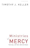 Keller, Timothy J.: Ministries of Mercy: The Call of the Jericho Road