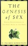 Robertson, O. Palmer: The Genesis of Sex: Sexual Relationships in the First Book of the Bible Robertson, O. Palmer: The Genesis of Sex: Sexual Relationships in the First Book of the Bible