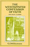 Williams, G.I.: Westminster Confession of Faith: A Study Manual